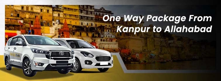 Kanpur to Allahabad Oneway Package with Urban Cabs