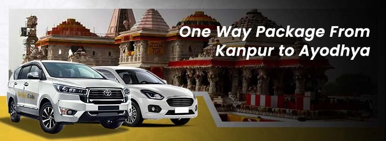 Book Kanpur to Ayodhya Oneway Package with Urban Cabs