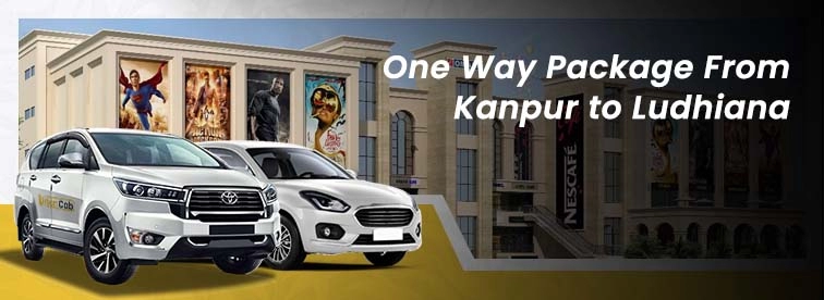 Book Kanpur to Ludhiana Oneway Package with Urban Cabs