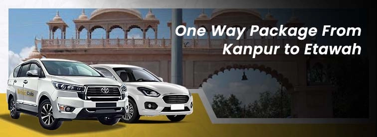 Book Kanpur to Etawah Oneway Package with Urban Cabs