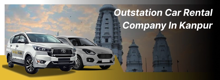 Outstation Car Rental Company in Kanpur