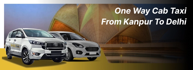 one-way taxi service from Kanpur to Delhi